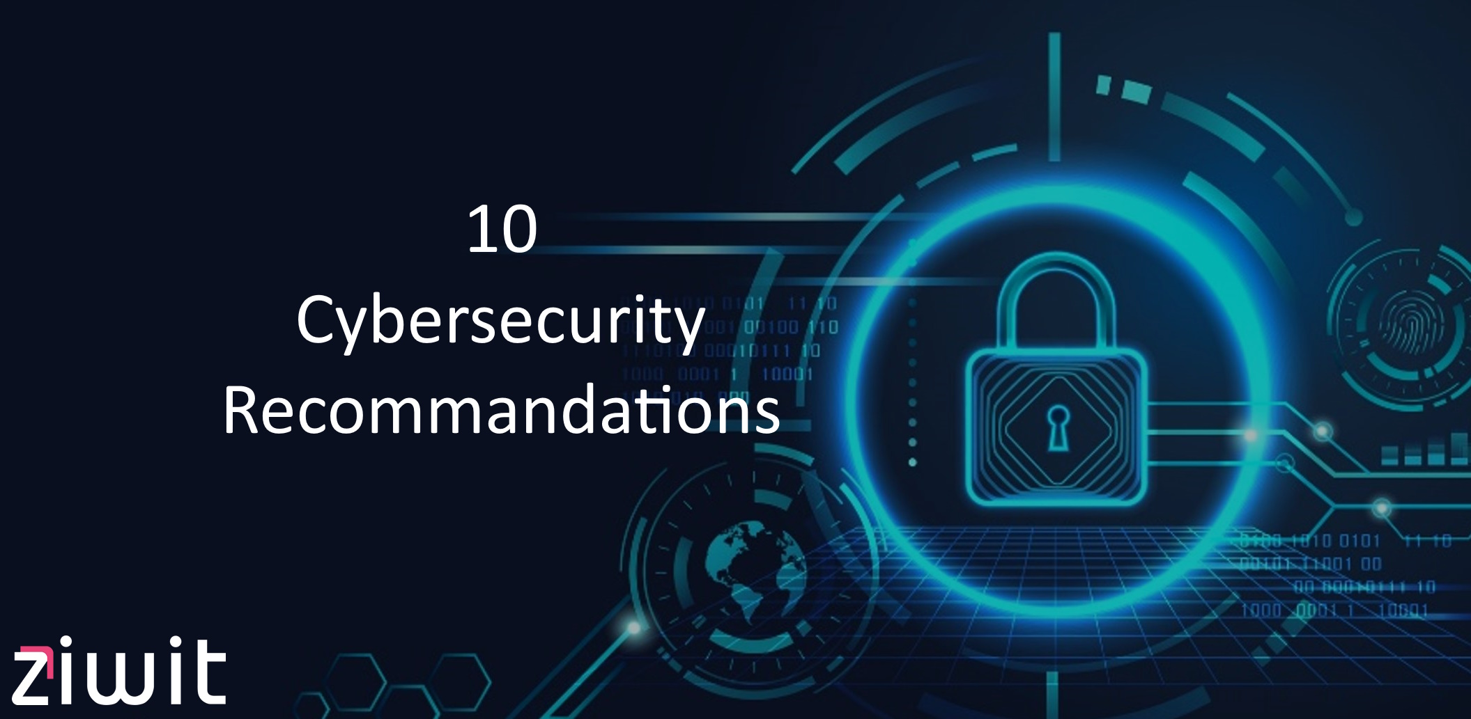 Our 10 cybersecurity recommendations