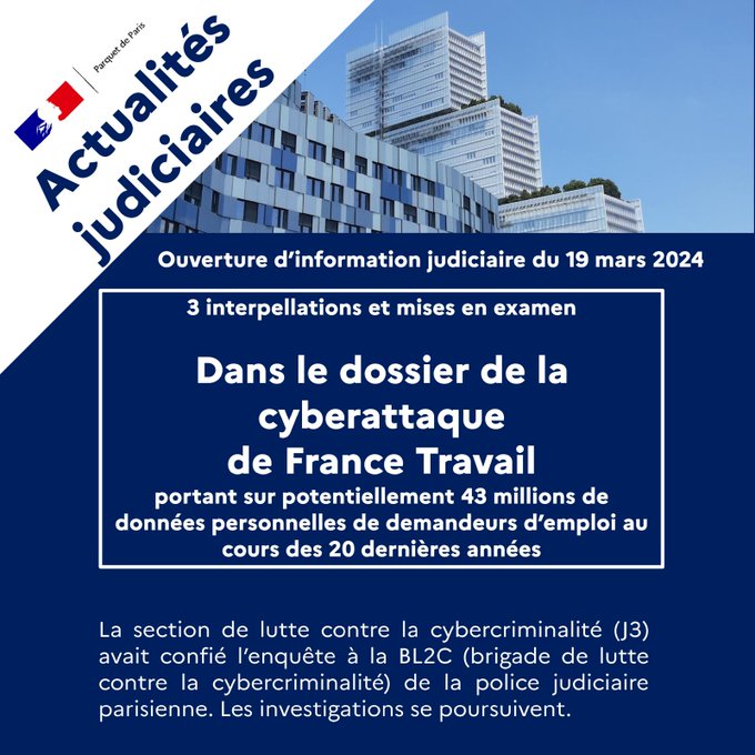 Interpellations & Mises en examen dans le dossier de la cyberattaque de France Travail